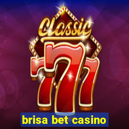 brisa bet casino